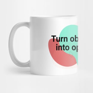 Resilience in Action: Turn Obstacles into Opportunities Mug
